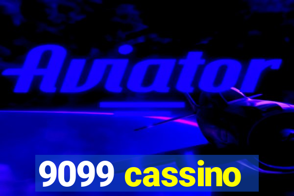 9099 cassino